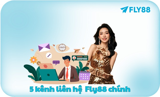 5 kenh lien he Fly88 chinh 5 kênh liên hệ Fly88 chính