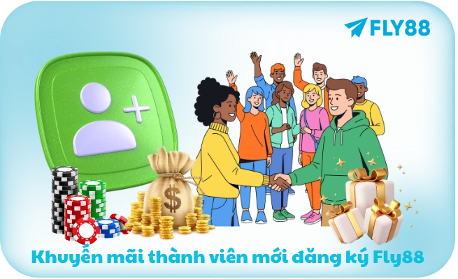 Khuyen mai thanh vien moi dang ky Fly88 Khuyến mãi thành viên mới đăng ký Fly88