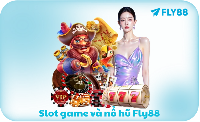 Slot game và nổ hũ FLY88 RTP 96-97% với 1000 tựa từ Pragmatic Play PG Soft